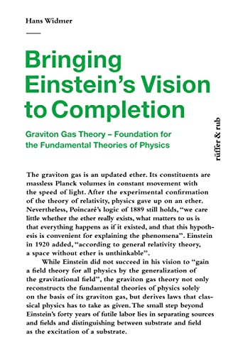 Bringing Einstein's Vision to Completion: Graviton Gas Theory - Foundation for the Fundamental Theories of Physics von Rüffer & Rub Sachbuchverlag